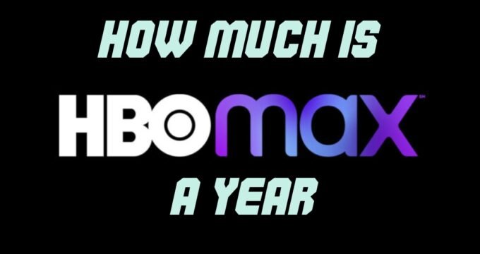 How much is HBO Max a year